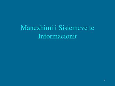 Manexhimi i Sistemeve te Informacionit