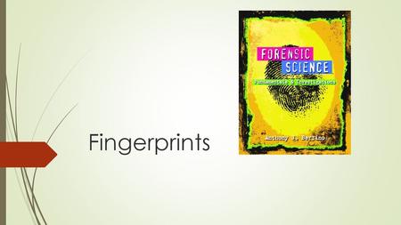 Fingerprints.