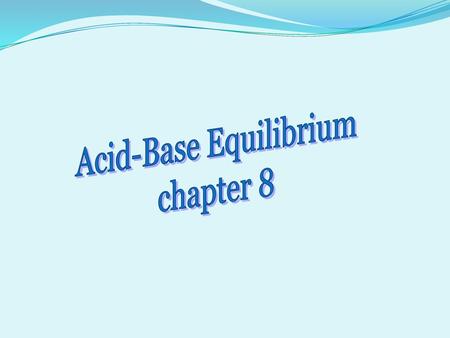 Acid-Base Equilibrium