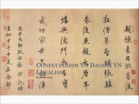 Confucianism VS Daoism VS Legalism