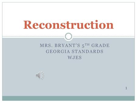 Mrs. Bryant’s 5th Grade Georgia Standards WjEs 1