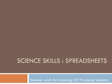 SCIENCE SKILLS : SPREADSHEETS