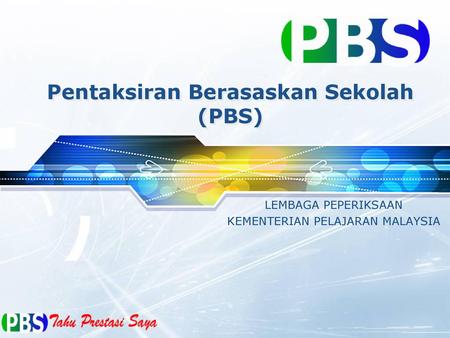 Pentaksiran Berasaskan Sekolah (PBS)