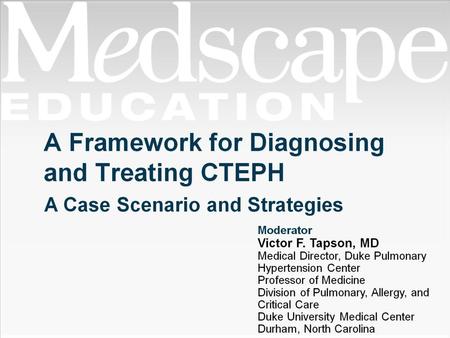 A Framework for Diagnosing and Treating CTEPH