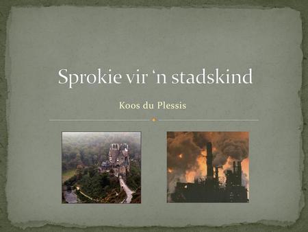 Sprokie vir ‘n stadskind