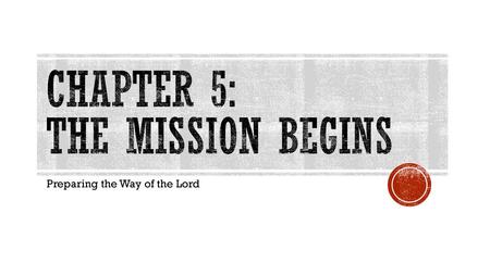 Chapter 5: The Mission Begins