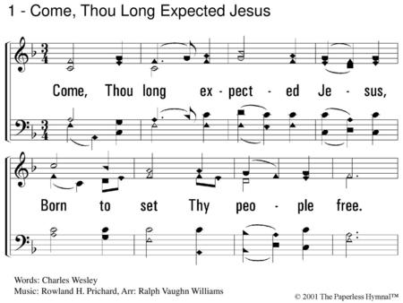 1 - Come, Thou Long Expected Jesus