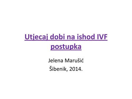 Utjecaj dobi na ishod IVF postupka