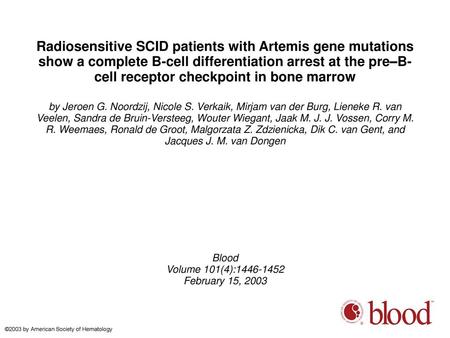 Radiosensitive SCID patients with Artemis gene mutations show a complete B-cell differentiation arrest at the pre–B-cell receptor checkpoint in bone marrow.