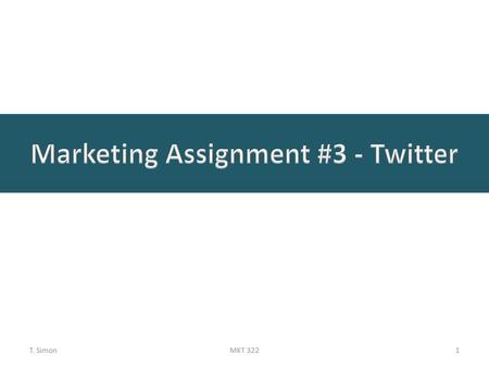 Marketing Assignment #3 - Twitter