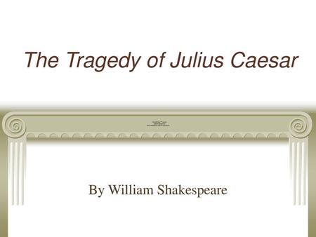 The Tragedy of Julius Caesar