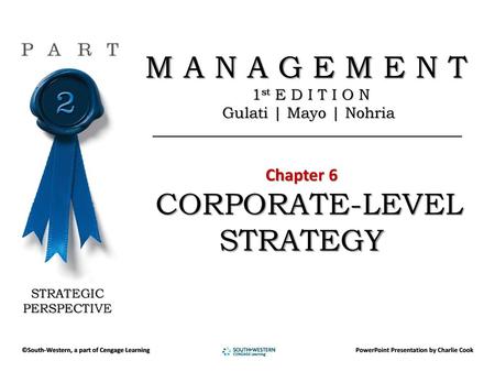 Understand that corporate-level strategies include decisions regarding diversification, international expansion, and vertical integration Describe the.