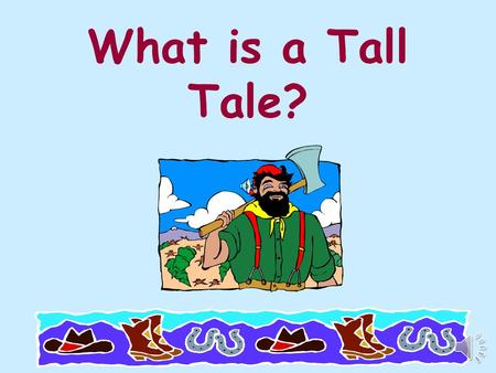 What is a Tall Tale?.