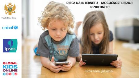 Djeca na internetu – Mogućnosti, rizici i bezbjednost