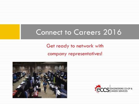 Connect to Careers 2016 Get ready to network with