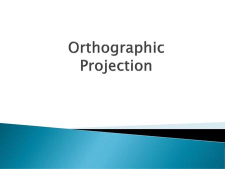 Orthographic Projection