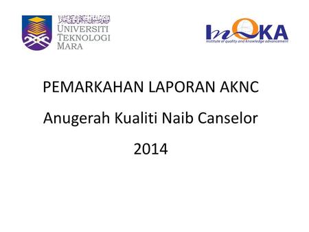 PEMARKAHAN LAPORAN AKNC Anugerah Kualiti Naib Canselor 2014