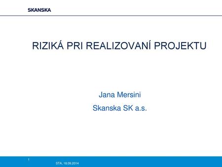 RIZIKÁ PRI REALIZOVANÍ PROJEKTU