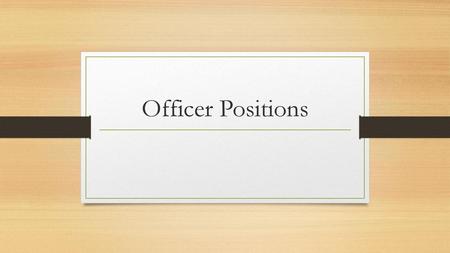 Officer Positions.