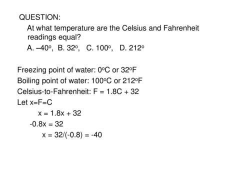 At what temperature are the Celsius and Fahrenheit readings equal?