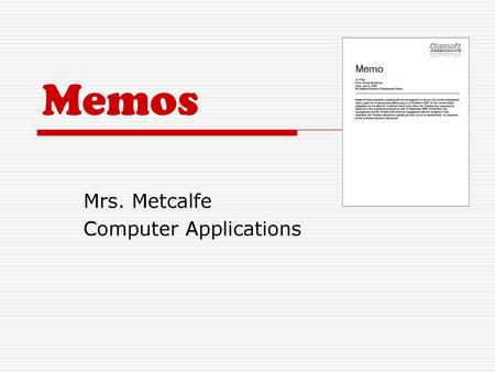 Mrs. Metcalfe Computer Applications