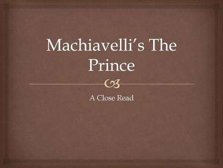 Machiavelli’s The Prince