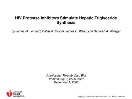 HIV Protease Inhibitors Stimulate Hepatic Triglyceride Synthesis