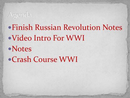 Finish Russian Revolution Notes Video Intro For WWI Notes