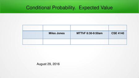 Conditional Probability. Expected Value