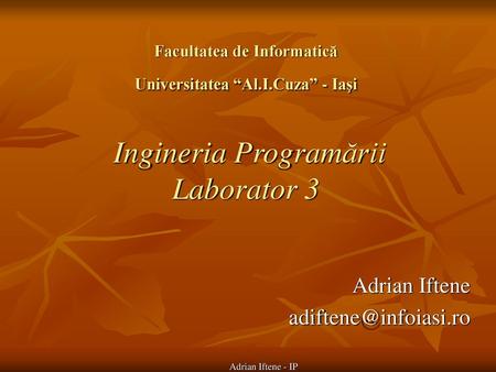 Facultatea de Informatică Universitatea “Al. I