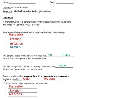 Translation Rotation reflection Dilation Pre Image Image Rigid Motions