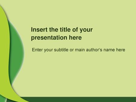 Insert the title of your presentation here