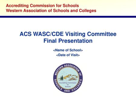 ACS WASC/CDE Visiting Committee Final Presentation