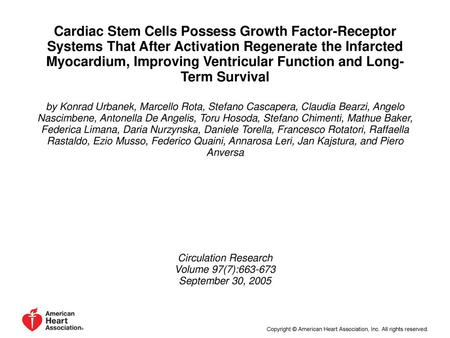 Cardiac Stem Cells Possess Growth Factor-Receptor Systems That After Activation Regenerate the Infarcted Myocardium, Improving Ventricular Function and.