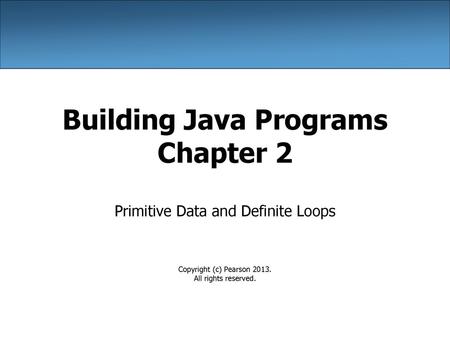 Building Java Programs Chapter 2