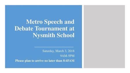 Metro Speech and Debate Tournament at Nysmith School