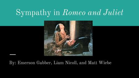 Sympathy in Romeo and Juliet