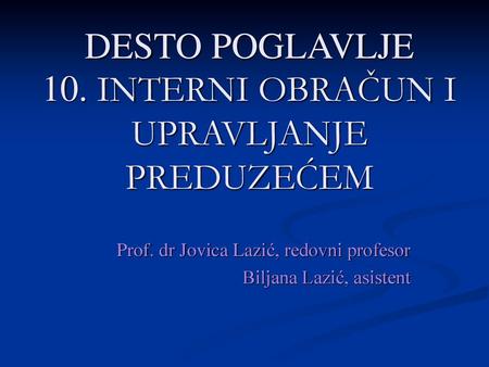 DESTO POGLAVLJE 10. INTERNI OBRAČUN I UPRAVLJANJE PREDUZEĆEM