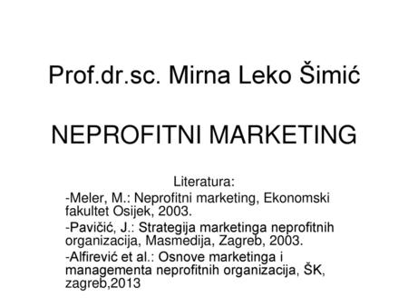 Prof.dr.sc. Mirna Leko Šimić NEPROFITNI MARKETING