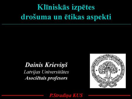 Klīniskās izpētes drošuma un ētikas aspekti