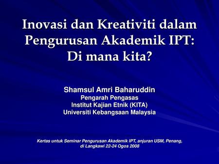 Inovasi dan Kreativiti dalam Pengurusan Akademik IPT: Di mana kita?