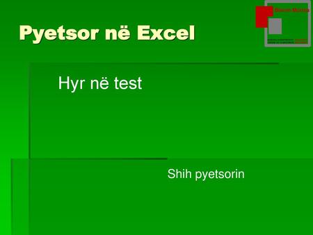 Bleirm Morina Pyetsor në Excel Hyr në test Shih pyetsorin.