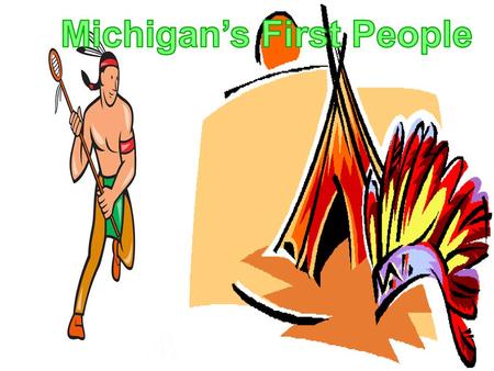 Michigan’s First People