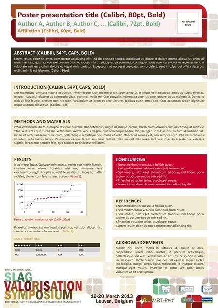 Poster presentation title (Calibri, 80pt, Bold) Author A, Author B, Author C, ... (Calibri, 72pt, Bold) Affiliation (Calibri, 60pt, Bold) AFFILIATION LOGO.