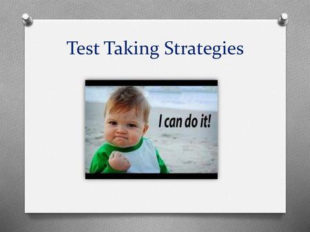 Test Taking Strategies