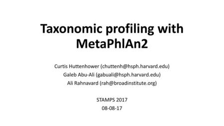 Taxonomic profiling with MetaPhlAn2