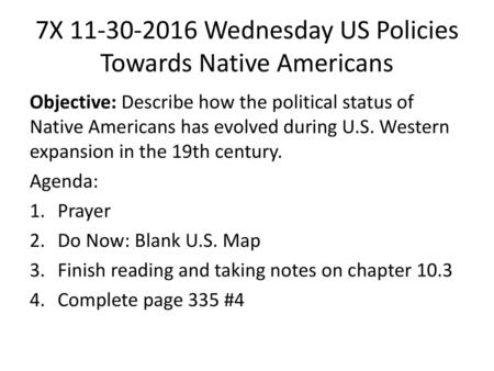 7X Wednesday US Policies Towards Native Americans