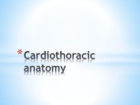 Cardiothoracic anatomy