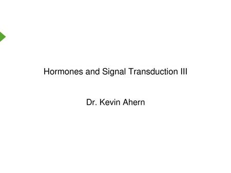 Hormones and Signal Transduction III