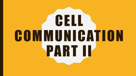 Cell Communication Part II